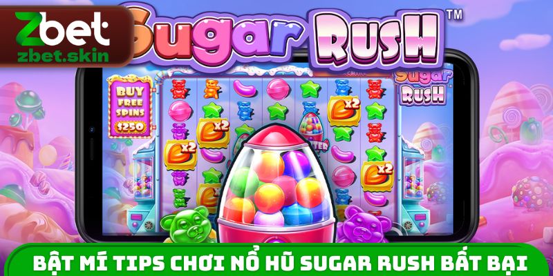 Bật mí tips chơi nổ hũ Sugar Rush bất bại