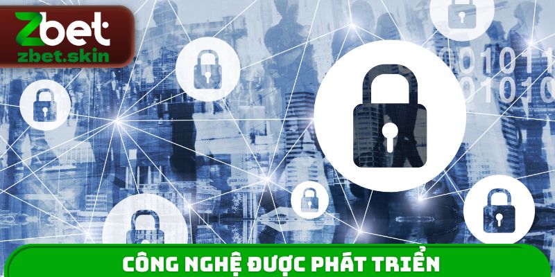 Công nghệ được phát triển tại chính sách bảo mật