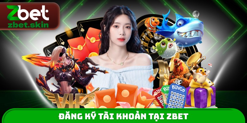 Đăng ký tài khoản tại ZBET 