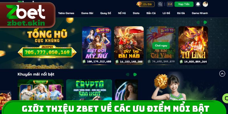 Giới thiệu ZBET về các ưu điểm nổi bật