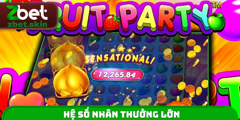 Hệ số nhân thưởng lớn