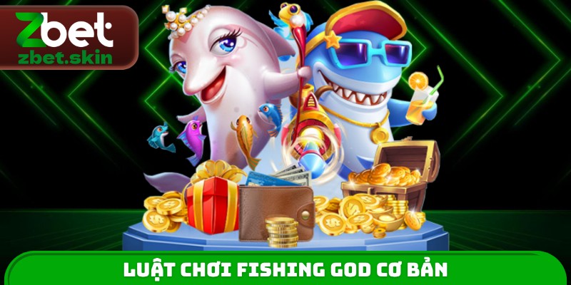 Luật chơi Fishing God cơ bản