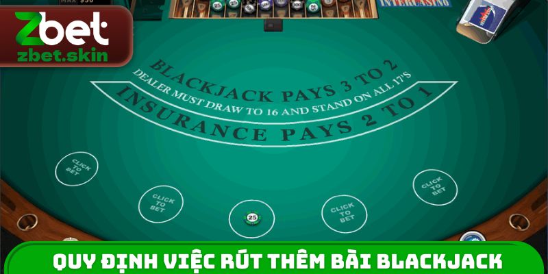 Quy định việc rút thêm bài trong Blackjack