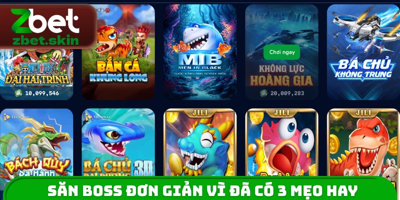 Săn boss đơn giản vì đã có 3 mẹo hay