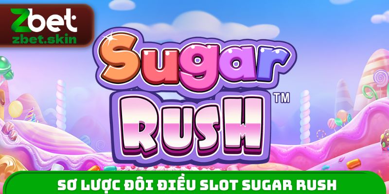 Sơ lược đôi điều slot Sugar Rush