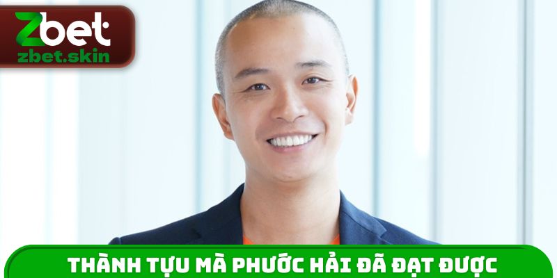 Thành tựu mà Phước Hải đã đạt được