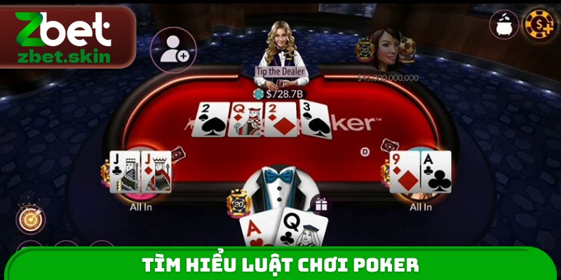 Tìm hiểu luật chơi Poker