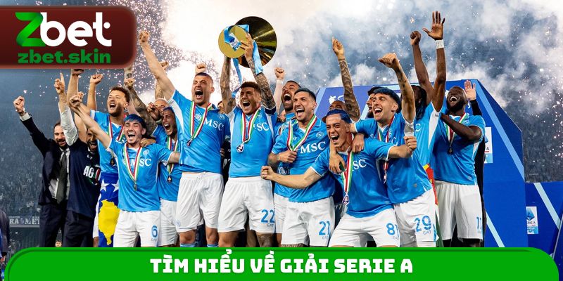 Tìm hiểu về giải Serie A