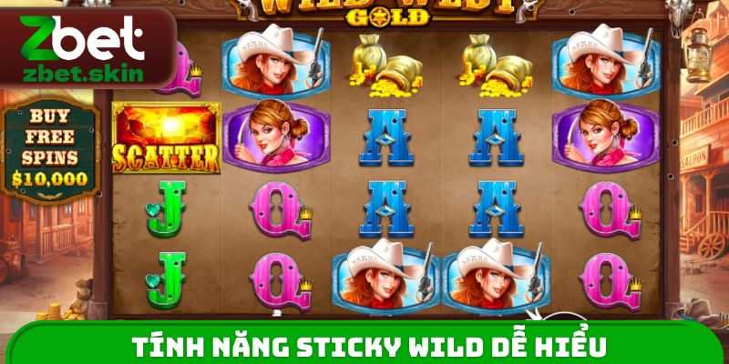 Tính năng Sticky Wild dễ hiểu