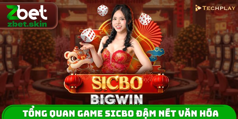 Tổng quan game Sicbo đậm nét văn hóa