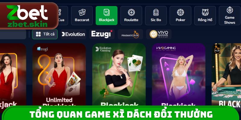 Tổng quan game Xì Dách đổi thưởng hấp dẫn
